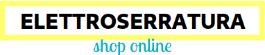 compra subito elettroserrature e ricambi elettroserratura.it shop